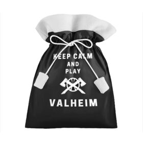 Подарочный 3D мешок с принтом Keep calm and play Valheim в Рязани, 100% полиэстер | Размер: 29*39 см | elder | loki | odin | the | thor | valheim | биврёст | валхейм | вальхейм | викинги | всеотец | дракар | древний | древо | ётун | йотун | локи | мира | один | тор | фенир | хель | черный лес | эйктюр