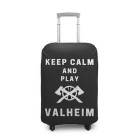 Чехол для чемодана 3D с принтом Keep calm and play Valheim в Рязани, 86% полиэфир, 14% спандекс | двустороннее нанесение принта, прорези для ручек и колес | elder | loki | odin | the | thor | valheim | биврёст | валхейм | вальхейм | викинги | всеотец | дракар | древний | древо | ётун | йотун | локи | мира | один | тор | фенир | хель | черный лес | эйктюр