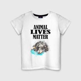 Детская футболка хлопок с принтом Animal lives matter в Рязани, 100% хлопок | круглый вырез горловины, полуприлегающий силуэт, длина до линии бедер | Тематика изображения на принте: animal | animal lives matter | dog | животные | жизнь | жизнь животных имеет значение | пес