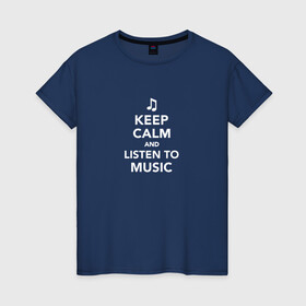 Женская футболка хлопок с принтом Keep Calm and Listen To Music в Рязани, 100% хлопок | прямой крой, круглый вырез горловины, длина до линии бедер, слегка спущенное плечо | and | calm | clef | instrument | keep | listen | music | musical | notation | note | notes | tablature | treble | грамота | инструмент | ключ | музыка | музыкальный | нота | нотная | ноты | скрипичный | табулатура