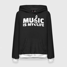 Женская толстовка 3D с принтом Music is My Life в Рязани, 100% полиэстер  | двухслойный капюшон со шнурком для регулировки, мягкие манжеты на рукавах и по низу толстовки, спереди карман-кенгуру с мягким внутренним слоем. | and | calm | ceep | clef | instrument | is | life | listen | music | musical | my | notation | note | notes | tablature | treble | грамота | инструмент | ключ | музыка | музыкальный | нота | нотная | ноты | скрипичный | табулатура