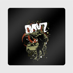 Магнит виниловый Квадрат с принтом DayZ в Рязани, полимерный материал с магнитным слоем | размер 9*9 см, закругленные углы | Тематика изображения на принте: arma 2 | biohazard | day z | dayz | дэйз | зомби | игры | нива | солдат