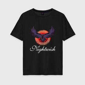 Женская футболка хлопок Oversize с принтом Nightwish Черный Ворон в Рязани, 100% хлопок | свободный крой, круглый ворот, спущенный рукав, длина до линии бедер
 | black raven | finland | imaginaerum | metal | nightwish merch | nightwish мерч | opera | raven | symphony | tarja turunen | wishmaster | world tour | женский вокал | марко хиетала | мировой тур | найтвиш | опера | симфоник метал | тарья турунен