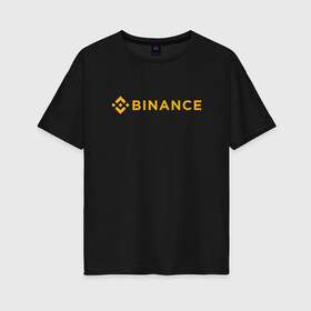 Женская футболка хлопок Oversize с принтом BINANCE | БИНАНС БИРЖА (СПИНА) в Рязани, 100% хлопок | свободный крой, круглый ворот, спущенный рукав, длина до линии бедер
 | bitcoin | blockchain | btc | cardano | crypto | ethereum | polkadot | tether | xrp | бинанс | биткоин | блокчейн | валюта | деньги | криптовалюта | майнер | майнинг | цифровая валюта | цифровое золото | эфир