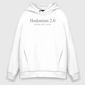 Мужское худи Oversize хлопок с принтом HEDONISM | гедонизм в Рязани, френч-терри — 70% хлопок, 30% полиэстер. Мягкий теплый начес внутри —100% хлопок | боковые карманы, эластичные манжеты и нижняя кромка, капюшон на магнитной кнопке | hedonism vine | антибренд | гедонизм | философия