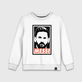 Детский свитшот хлопок с принтом Obey Messi в Рязани, 100% хлопок | круглый вырез горловины, эластичные манжеты, пояс и воротник | argentina | barca | barcelona | football | lionel | messi | spain | sport | аргентина | барса | барселона | гол | золотой мяч | игрок | испания | камп ноу | лионель | месси | мяч | спорт | тренер | футбол | чемпион | чемпионат