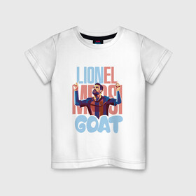 Детская футболка хлопок с принтом Lionel Messi GOAT в Рязани, 100% хлопок | круглый вырез горловины, полуприлегающий силуэт, длина до линии бедер | argentina | barca | barcelona | football | lionel | messi | spain | sport | аргентина | барса | барселона | гол | золотой мяч | игрок | испания | камп ноу | лионель | месси | мяч | спорт | тренер | футбол | чемпион | чемпионат