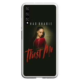 Чехол для Honor 20 с принтом Bhad Bhabie Trust me в Рязани, Силикон | Область печати: задняя сторона чехла, без боковых панелей | bad bhabi | bad bhabie | bad fabi | bad phabie | bhabie | bhad fabhi | danielle bregoli | gansta | gucci | hip hop | phabie | rap | trap | бэд фаби | бэд фабия | гучи | реп | рэп | трэп | фабия | хип хоп