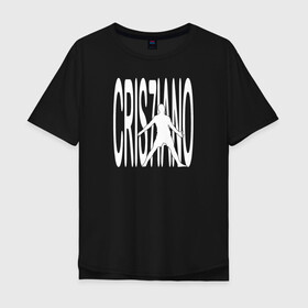 Мужская футболка хлопок Oversize с принтом Cristiano силуэт на белой надписи в Рязани, 100% хлопок | свободный крой, круглый ворот, “спинка” длиннее передней части | Тематика изображения на принте: 7 | champion | cr7 | cristiano ronaldo | fifa | football | football club | juventus | soccer | uefa | игра | криштиану роналду | лига чемпионов | реал мадрид | сборная португалии | спорт | уефа | фифа | фк | футбол | футболь