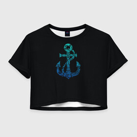 Женская футболка Crop-top 3D с принтом Navy. Anchor в Рязани, 100% полиэстер | круглая горловина, длина футболки до линии талии, рукава с отворотами | Тематика изображения на принте: anchor | fish | gradient | marine | mermaid | navy | ocean | octopus | sailor | sea | shark | ship | skull | treasure | whale | акула | градиент | кит | корабль | море | морской | моряк | океан | осьминог | русалка | рыба | сокровище | 