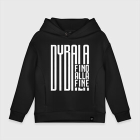 Детское худи Oversize хлопок с принтом Dybala fino alla fine в Рязани, френч-терри — 70% хлопок, 30% полиэстер. Мягкий теплый начес внутри —100% хлопок | боковые карманы, эластичные манжеты и нижняя кромка, капюшон на магнитной кнопке | 10 | ac milan | champions | fifa | juve | juventus | juvi | paulo dybala | soccer | uefa | дубала | лига чемпионов | номер | пауло дибала | сборная аргентины | спорт | уефа | фифа | фк | футбол | футболист | футбольный клуб | 