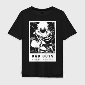 Мужская футболка хлопок Oversize с принтом BAD BOYS Чёрный клевер в Рязани, 100% хлопок | свободный крой, круглый ворот, “спинка” длиннее передней части | asta | black bulls | black clover | quartet knights | yuno | акума | аниме | аста | блэк кловер | буракку куро:ба | демон | королевство клевера | король магов | лихт | магна | манга | пятилистник | черный бык | чёрный клев