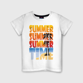 Детская футболка хлопок с принтом SUMMER TIME в Рязани, 100% хлопок | круглый вырез горловины, полуприлегающий силуэт, длина до линии бедер | beach | holiday | print | sea | summer | sun | лето | море | острова | отдых | отпуск | пальмы | песок | пляж | солнце