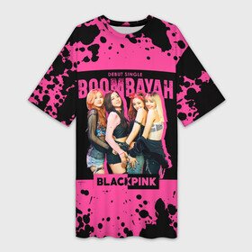Платье-футболка 3D с принтом Boombayah в Рязани,  |  | black pink | blackpink | pop | блэк пинк | ким дженни | ким джи су | корейцы | лалиса манобан | музыка | поп | попса | розэ
