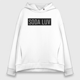 Женское худи Oversize хлопок с принтом SODA LUV в Рязани, френч-терри — 70% хлопок, 30% полиэстер. Мягкий теплый начес внутри —100% хлопок | боковые карманы, эластичные манжеты и нижняя кромка, капюшон на магнитной кнопке | luv | mayot | melon | music | og buda | seemee | soda | sodaluv | бигасс | коми | лав | лого | логотип | лув | мелон | сода