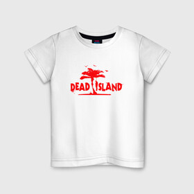 Детская футболка хлопок с принтом Dead island в Рязани, 100% хлопок | круглый вырез горловины, полуприлегающий силуэт, длина до линии бедер | dead island | game | games | zombi | zomby | апокалепсис | апокалипсис | вуфв шыдфтв | дэд исланд | зомби | игра | игры | мертвый остров