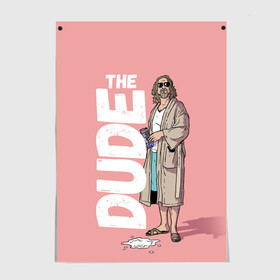 Постер с принтом The Real Dude в Рязани, 100% бумага
 | бумага, плотность 150 мг. Матовая, но за счет высокого коэффициента гладкости имеет небольшой блеск и дает на свету блики, но в отличии от глянцевой бумаги не покрыта лаком | big lebowski | donney | dude | lebowski | the big lebowski | the dude | walter | большой лебовски | лебовски | чувак