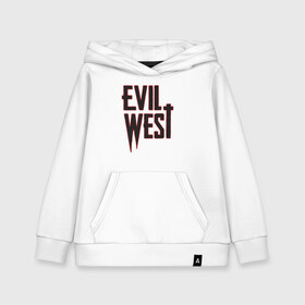 Детская толстовка хлопок с принтом Evil West в Рязани, 100% хлопок | Круглый горловой вырез, эластичные манжеты, пояс, капюшен | Тематика изображения на принте: flying wild | focus home | gamer | games | дикий запад