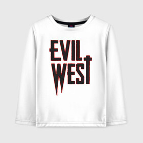 Детский лонгслив хлопок с принтом Evil West в Рязани, 100% хлопок | круглый вырез горловины, полуприлегающий силуэт, длина до линии бедер | Тематика изображения на принте: flying wild | focus home | gamer | games | дикий запад