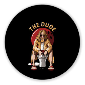 Коврик для мышки круглый с принтом THE DUDE (Big Lebowski) в Рязани, резина и полиэстер | круглая форма, изображение наносится на всю лицевую часть | abide | big | dude | jeff | lebowski | the | большой | лебовски | фильм | чувак