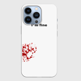 Чехол для iPhone 13 Pro с принтом Im fine [ я в порядке ] в Рязани,  |  | im fine | все хорошо | жизнь | смешная надпись | смешно | смешные надписи | я в порядке