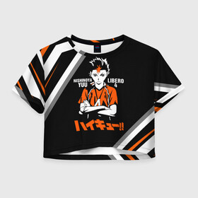 Женская футболка Crop-top 3D с принтом Nishinoya Yuu | Haikyuu!! в Рязани, 100% полиэстер | круглая горловина, длина футболки до линии талии, рукава с отворотами | 4 номер | haikyu | haikyuu | karasuno | yu nishinoya | аниме | божественный хранитель карасуно | волейбол | волейбольный клуб | вороны | иероглифы | карасуно | манга | ноя сан | старшая школа | хаику | хаикую | чидорияма