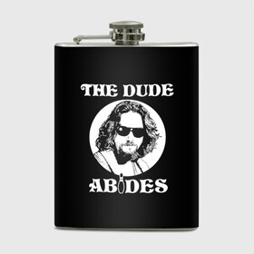 Фляга с принтом The dude ABIDES в Рязани, металлический корпус | емкость 0,22 л, размер 125 х 94 мм. Виниловая наклейка запечатывается полностью | dude | jeff bridges | the big lebowski | the dude abides | большой лебовский | джефф бриджес | фильм | чувак