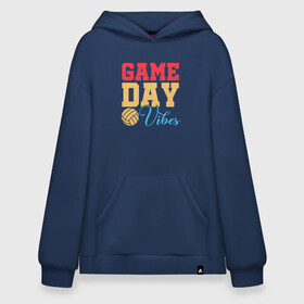 Худи SuperOversize хлопок с принтом Game Day Vibes в Рязани, 70% хлопок, 30% полиэстер, мягкий начес внутри | карман-кенгуру, эластичная резинка на манжетах и по нижней кромке, двухслойный капюшон
 | ball | beach | game | sport | volley | volleyball | волейбол | волейболист | волейболистка | гол | игра | игрок | мяч | площадка | пляж | пляжный | победа | сетка | спорт | тренер | чемпион