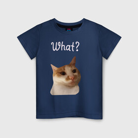 Детская футболка хлопок с принтом The shusha What? в Рязани, 100% хлопок | круглый вырез горловины, полуприлегающий силуэт, длина до линии бедер | cat | shusha | what | кошка | что