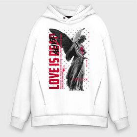 Мужское худи Oversize хлопок с принтом Love is dead white в Рязани, френч-терри — 70% хлопок, 30% полиэстер. Мягкий теплый начес внутри —100% хлопок | боковые карманы, эластичные манжеты и нижняя кромка, капюшон на магнитной кнопке | любовь мертва | мысль | падший ангел | поговорка | пословица | текст | фраза