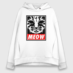 Женское худи Oversize хлопок с принтом Meow Obey в Рязани, френч-терри — 70% хлопок, 30% полиэстер. Мягкий теплый начес внутри —100% хлопок | боковые карманы, эластичные манжеты и нижняя кромка, капюшон на магнитной кнопке | animal | cat | cute | kitty | meow | obey | друг | животные | киска | кися | китти | кот | котенок | котик | котэ | кошечка | кошка | мур | мяу | питомец