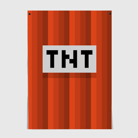 Постер с принтом TNT в Рязани, 100% бумага
 | бумага, плотность 150 мг. Матовая, но за счет высокого коэффициента гладкости имеет небольшой блеск и дает на свету блики, но в отличии от глянцевой бумаги не покрыта лаком | игры | красный | лето | майнкрафт | тнт