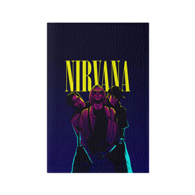 Обложка для паспорта матовая кожа с принтом Nirvana Neon в Рязани, натуральная матовая кожа | размер 19,3 х 13,7 см; прозрачные пластиковые крепления | alternative | kurt cobain | metall | music | nirvana | rock | альтернатива | курт кобейн | курт кобэйн | металл | музыка | нирвана | нирванна | рок