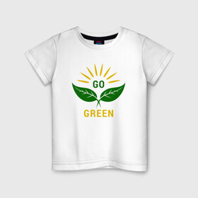 Детская футболка хлопок с принтом Go Green в Рязани, 100% хлопок | круглый вырез горловины, полуприлегающий силуэт, длина до линии бедер | green | greenpaece | nature | sport | vegan | yoga | веган | вегетарианец | гринпис | еда | животные | жизнь | здоровье | зеленый | йога | мир | овощи | пища | планета | природа | растение | спорт | тело | фрукты