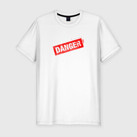 Мужская футболка хлопок Slim с принтом DANGER в Рязани, 92% хлопок, 8% лайкра | приталенный силуэт, круглый вырез ворота, длина до линии бедра, короткий рукав | минимализм | надпись | опасность | печать | текст