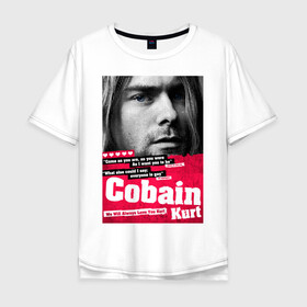 Мужская футболка хлопок Oversize с принтом In memory of Kurt Cobain в Рязани, 100% хлопок | свободный крой, круглый ворот, “спинка” длиннее передней части | cobain | grunge | kurt | kurt cobain | nirvana | грандж | кобейн | курт | курт кобейн | нирвана | рок