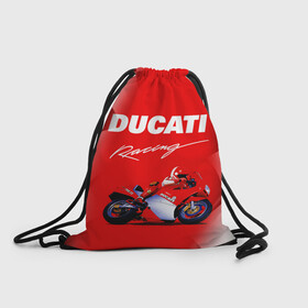 Рюкзак-мешок 3D с принтом DUCATI / ДУКАТИ / RACING в Рязани, 100% полиэстер | плотность ткани — 200 г/м2, размер — 35 х 45 см; лямки — толстые шнурки, застежка на шнуровке, без карманов и подкладки | ducati | motorcycle | motosport | racing | speed | sport | байк. | гонки | двигатель | дукати | мото | мотокросс | мотоспорт | мототриал | мотоцикл | скорость | спорт