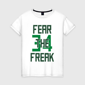 Женская футболка хлопок с принтом Fear The Freak 34 в Рязани, 100% хлопок | прямой крой, круглый вырез горловины, длина до линии бедер, слегка спущенное плечо | antetokounmpo | basketball | bucks | giannis | milwaukee | mvp | nba | sport | streetball | адетокумбо | бакс | баскетбол | игра | милуоки | мяч | нба | олень | спорт | стритбол | тренер | чемпион | янис