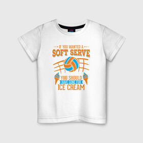 Детская футболка хлопок с принтом Volley - Soft Serve в Рязани, 100% хлопок | круглый вырез горловины, полуприлегающий силуэт, длина до линии бедер | Тематика изображения на принте: ball | beach | game | sport | volley | volleyball | волейбол | волейболист | волейболистка | гол | игра | игрок | мяч | площадка | пляж | пляжный | победа | сетка | спорт | тренер | чемпион