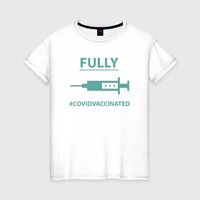 Женская футболка хлопок с принтом Covid Vaccinated в Рязани, 100% хлопок | прямой крой, круглый вырез горловины, длина до линии бедер, слегка спущенное плечо | coronavirus | covid19 | virus | вакцина | вакцинация | вирус | грипп | заражение | здоровье | иммунитет | инфекция | карантин | корона | коронавирус | маска | пандемия | прививка | самоизоляция | спутник