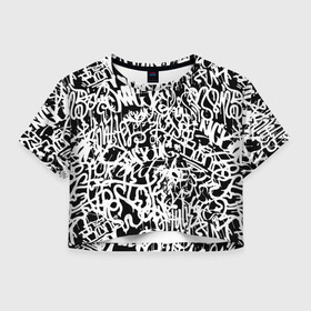 Женская футболка Crop-top 3D с принтом Graffiti white on black в Рязани, 100% полиэстер | круглая горловина, длина футболки до линии талии, рукава с отворотами | абстракция | граффити | надписи | надписи текстура | паттерн граффити | текстура | текстура граффити | шрифт