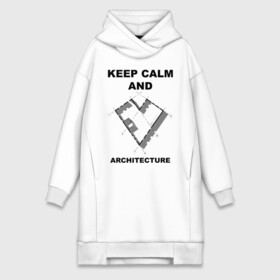 Платье-худи хлопок с принтом KEEP CALM AND LOVE ARCHI в Рязани,  |  | keep calm | архитектор | архитектура | план | чертеж | юмор