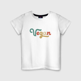 Детская футболка хлопок с принтом Веган в Рязани, 100% хлопок | круглый вырез горловины, полуприлегающий силуэт, длина до линии бедер | green | greenpaece | vegan | yoga | веган | вегетарианец | гринпис | дерево | еда | животные | жизнь | здоровье | зеленый | йога | мир | овощи | пища | планета | природа | фрукты