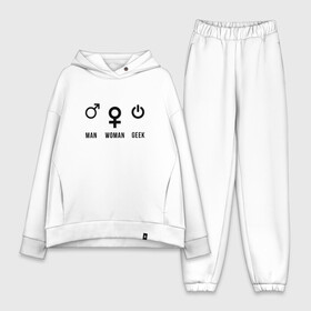 Женский костюм хлопок Oversize с принтом MAN | WOMAN | GEEK в Рязани,  |  | geek | man | text | woman | другу | женщина | мем | мужчина | надпись | подарок | прикол | прикольная | смысл | со смыслом | статус | текст