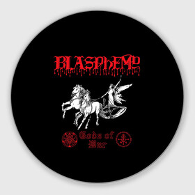 Круглый коврик для мышки с принтом Blasphemy - Gods of War в Рязани, резина и полиэстер | круглая форма, изображение наносится на всю лицевую часть | Тематика изображения на принте: black metal | blasphemy | death metal | metal | бласфеми | блэк метал | дэт металл | металл | рок