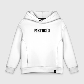 Детское худи Oversize хлопок с принтом Metroid Dread | Black Logo в Рязани, френч-терри — 70% хлопок, 30% полиэстер. Мягкий теплый начес внутри —100% хлопок | боковые карманы, эластичные манжеты и нижняя кромка, капюшон на магнитной кнопке | game | logo | mercurysteam | metroid dread | metroid fusion | игра | компьютерная игра | лого | логотип | мэторойдо дореддо | эмблема