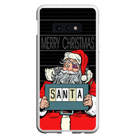 Чехол для Samsung S10E с принтом Merry Christmas Санта с синяком в Рязани, Силикон | Область печати: задняя сторона чехла, без боковых панелей | Тематика изображения на принте: at the police station | bad | criminal | happy christmas | holds | nameplate | new year | santa claus | держит | новый год | преступник | санта клаус | счастливого рождества | табличка с именем