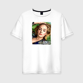 Женская футболка хлопок Oversize с принтом Adele в Рязани, 100% хлопок | свободный крой, круглый ворот, спущенный рукав, длина до линии бедер
 | голова | лицо | надпись | певица | портрет