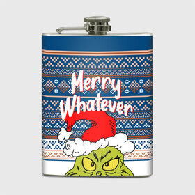 Фляга с принтом MERRY WHATEVER | GRINCH в Рязани, металлический корпус | емкость 0,22 л, размер 125 х 94 мм. Виниловая наклейка запечатывается полностью | Тематика изображения на принте: 2020 | 2021 | 2022 | christmas | grinch | merry | santa | whatever | гринч | дед мороз | леденец | нг | новогодний | новый год | олени | рождество | санта клаус | свитер | узоры