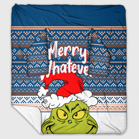 Плед с рукавами с принтом MERRY WHATEVER | GRINCH в Рязани, 100% полиэстер | Закругленные углы, все края обработаны. Ткань не мнется и не растягивается. Размер 170*145 | 2020 | 2021 | 2022 | christmas | grinch | merry | santa | whatever | гринч | дед мороз | леденец | нг | новогодний | новый год | олени | рождество | санта клаус | свитер | узоры